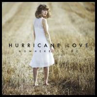 Artwork for Nowhere to Go by Hurricane Love