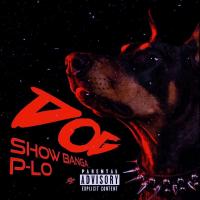 Artwork for Dog (feat. P-Lo) by SHOW BANGA