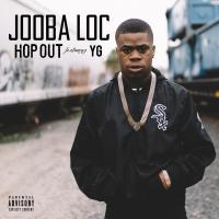 Artwork for Hop Out (feat. YG) by Jooba Loc