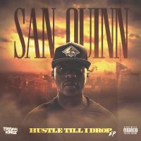 Artwork for Hustle Til I Drop by San Quinn