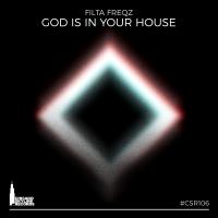 Artwork for God Is In Your House by Filta Freqz