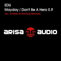 Artwork for Mayday / Don't Be A Hero E.P. by edu