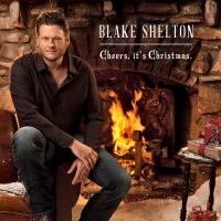 Artwork for Cheers, It's Christmas by Blake Shelton