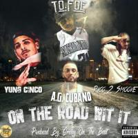 Artwork for On the Road Wit It (feat. Yung Cinco, AG Cubano & Rico 2 Smoove) by To Foe