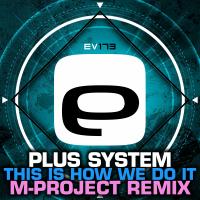 Artwork for This Is How We Do It (M-Project Remix) by Plus System