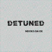 Artwork for Detuned by Ndoks Da Ox