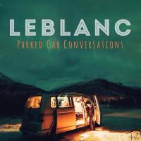 Artwork for Parked Car Conversations by LeBlanc