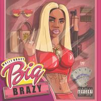 Artwork for Big Brazy by Molly Brazy