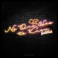 Artwork for No One Has To Know by GoldFish