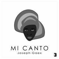 Artwork for Mi Canto by Joseph Gaex