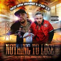 Artwork for Nothing To Lose (feat. Choppa 1000, Deezo.OG & Kalico Timo) by Thizz Latin Hayward