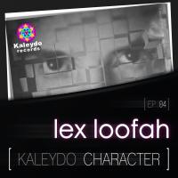 Artwork for Kaleydo Character: Lex Loofah EP 4 by Lex Loofah