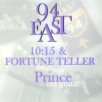 Artwork for 94 East Featuring "10:15" & "Fortune Teller" (Remix) With Prince On Guitar by 94 East