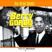 Artwork for Berry Gordy by Big Head Bandz