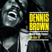 Artwork for Money in My Pocket: The Best of Dennis Brown by Dennis Brown