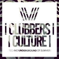 Artwork for Clubbers Culture: Techno Underground Of Summer by Various Artists