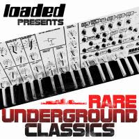 Artwork for Loaded Presents (Rare Underground Classics) by Various Artists