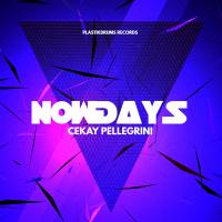 Artwork for Nowdays by Cekay Pellegrini