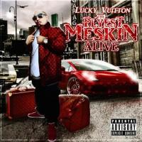 Artwork for Lucky Vuitton Flyest Meskin Alive by Lucky Luciano