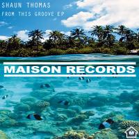 Artwork for From This Groove EP by Shaun Thomas