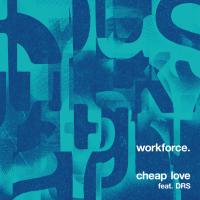 Artwork for Cheap Love by Workforce