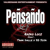 Artwork for Peñsañdo En Ti (feat. Tank Dalle & 50Sosa) by Razko Locz