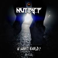 Artwork for U Want Hard? by Nutty T