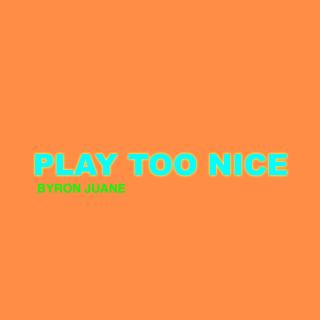 Artwork for Play Too Nice