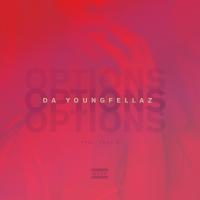 Artwork for Options (feat. Devo D) by Da YoungFellaz