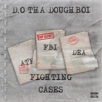 Artwork for Fighting Cases by D.O. Tha Doughboi