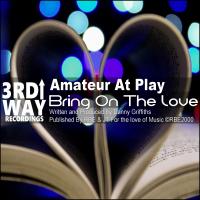 Artwork for Bring On The Love by Amateur At Play