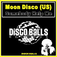 Artwork for Somebody Help Me by Moon Disco (US)