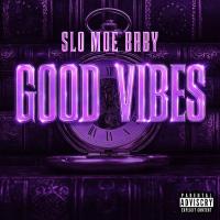 Artwork for Good Vibes by Slo Moe