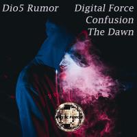 Artwork for Digital Force \ The Dawn \ Confusion by Dio5 Rumor