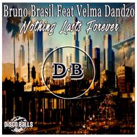 Artwork for Nothing Lasts Forever by Bruno Brasil