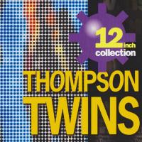 Artwork for Thompson Twins 12 Inch Collection by Thompson Twins