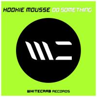 Artwork for Do Something by Hookie Mousse