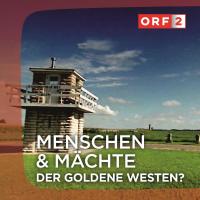 Artwork for ORF "Der goldene Westen?" - Menschen und Mächte by Kurt Adametz