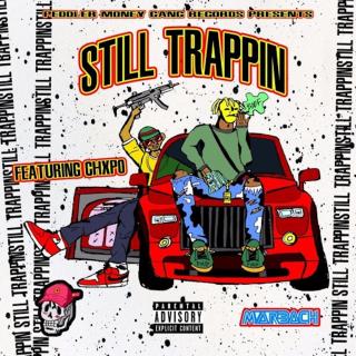 Artwork for Still Trappin (feat. Chxpo)