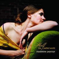 Artwork for Half The Perfect World by Madeleine Peyroux