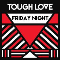 Artwork for Friday Night by Tough Love