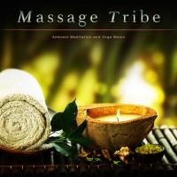 Artwork for Massage Tribe: Ambient Meditation and Yoga Music by Massage Tribe