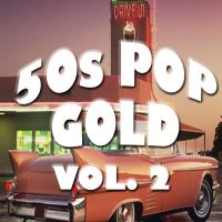 Artwork for 50's Pop Gold Vol. 2 by Various