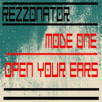 Artwork for Mode One/Open Your Ears by Rezzonator