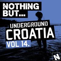 Artwork for Nothing But... Underground Croatia, Vol. 14 by Various Artists