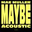 Artwork for Maybe (Acoustic)