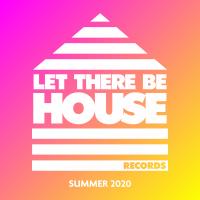 Artwork for Let There Be House Summer 2020 by Various Artists