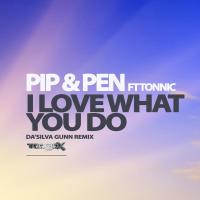 Artwork for I Love What You Do (Da'Silva Gunn Remix) by Pip & Pen