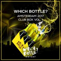 Artwork for Which Bottle?: Amsterdam 2017 Club Box, Vol. 1 by Various Artists