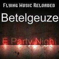 Artwork for E Party Night by Betelgeuze